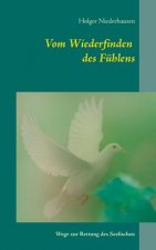 Vom Wiederfinden des Fuhlens