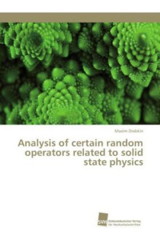 Analysis of certain random operators related to solid state physics