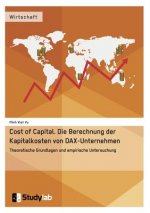 Cost of Capital. Die Berechnung der Kapitalkosten von DAX-Unternehmen