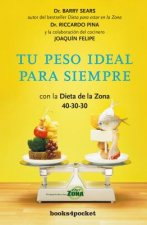 Tu peso ideal para siempre/ Forever Slim with the Zone Diet