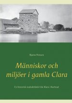 Manniskor och miljoeer i gamla Clara