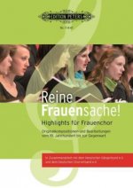 Reine Frauensache, für Frauenchor, Chorpartitur. Bd.1