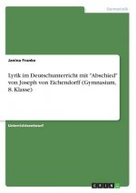 Lyrik im Deutschunterricht mit Abschied von Joseph von Eichendorff (Gymnasium, 8. Klasse)