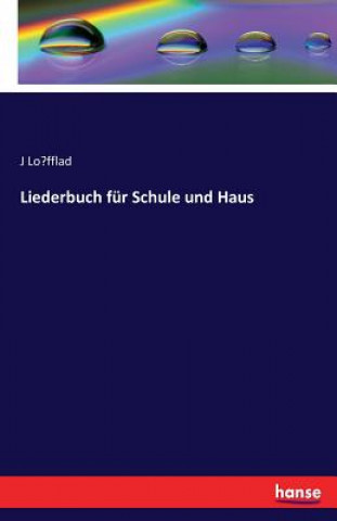 Liederbuch fur Schule und Haus