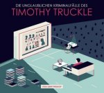Die unglaublichen Kriminalfälle des Timothy Truckle. Tl.2, 1 Audio-CD