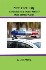 New York City Environmental Police Oficer Exam Review Guide