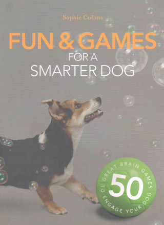 Fun & Games for a Smarter Dog