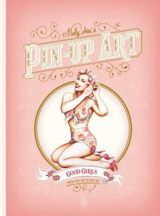 Pin-Up: Good Girls and Bad Girls (Maly Siri)()