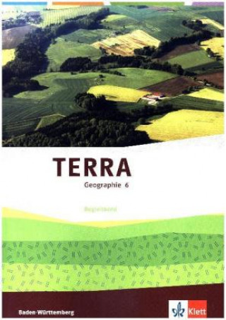 TERRA Geographie 6. Ausgabe Baden-Württemberg