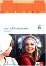 deutsch.kompetent 6. Ausgabe Baden-Württemberg