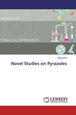 Novel Studies on Pyrazoles