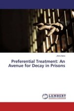 Preferential Treatment: An Avenue for Decay in Prisons