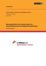 Besonderheiten des Steuerrechts im Gesundheitswesen am Beispiel Krankenhaus
