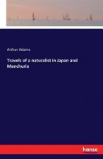 Travels of a naturalist in Japan and Manchuria