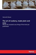art of cookery, made plain and easy