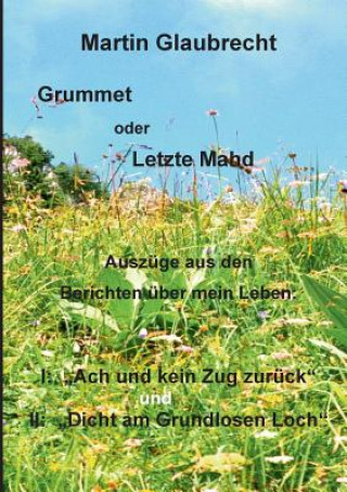 Grummet oder Letzte Mahd