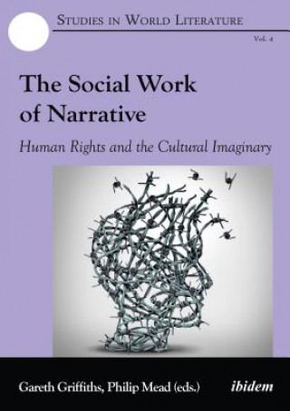 Social Work of Narrative - Human Rights and the Cultural Imaginary