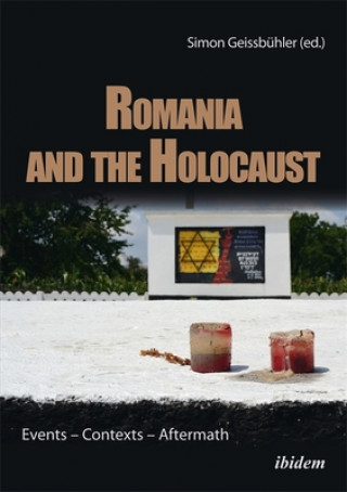 Romania and the Holocaust - Events - Contexts - Aftermath