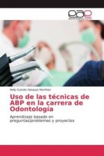 Uso de las técnicas de ABP en la carrera de Odontología