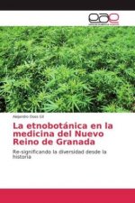 La etnobotánica en la medicina del Nuevo Reino de Granada