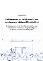 Deliberation als Brücke zwischen passiver und aktiver Öffentlichkeit