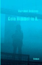 Kein Himmel in H.