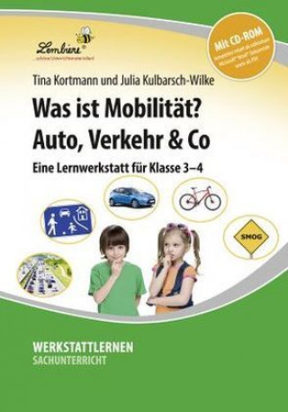 Was ist Mobilität? Auto, Verkehr & Co, m. 1 CD-ROM