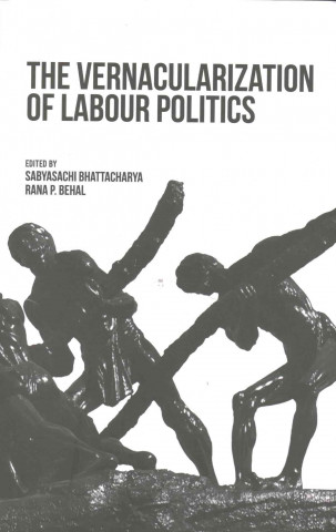 Vernacularization of Labour Politics