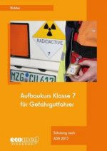 Aufbaukurs Klasse 7 für Gefahrgutfahrer