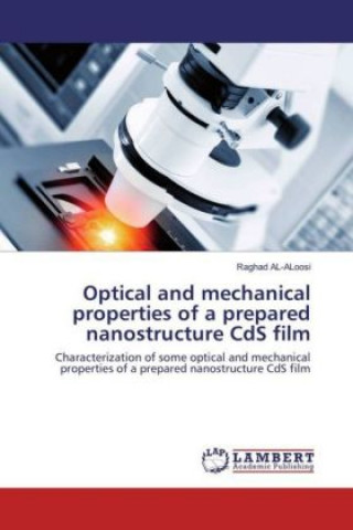 Optical and mechanical properties of a prepared nanostructure CdS film