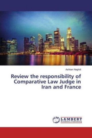 Review the responsibility of Comparative Law Judge in Iran and France