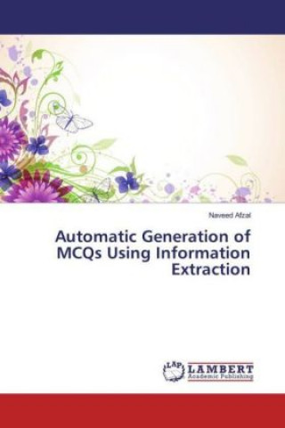 Automatic Generation of MCQs Using Information Extraction