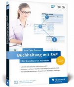 Buchhaltung mit SAP: Der Grundkurs für Anwender