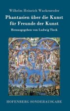 Phantasien uber die Kunst fur Freunde der Kunst