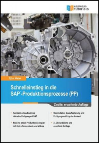 Schnelleinstieg in die SAP-Produktionsprozesse (PP)