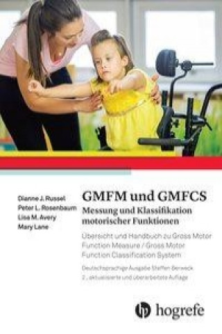 GMFM und GMFCS - Messung und Klassifikation motorischer Funktionen