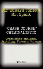 ''CRASH COURSE'' Criminalistic