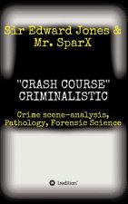 ''CRASH COURSE'' Criminalistic