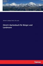 Christ's Gartenbuch fur Burger und Landmann