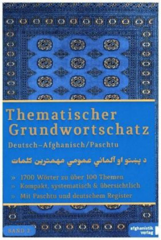 Thematischer Grundwortschatz Deutsch - Afghanisch/Paschtu. Bd.2