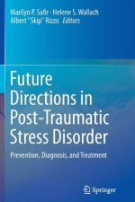 Future Directions in Post-Traumatic Stress Disorder