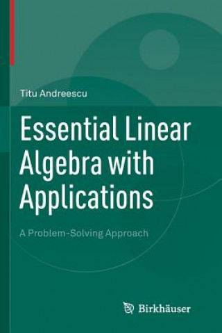 Essential Linear Algebra with Applications (Titu Andreescu)(Miękka)