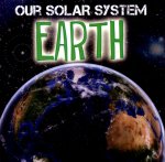 Our Solar System: Earth