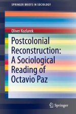 Postcolonial Reconstruction: A Sociological Reading of Octavio Paz