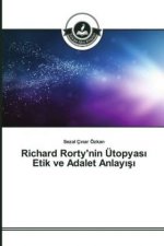 Richard Rorty'nin Ütopyas Etik ve Adalet Anlay s