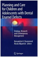 Planning and Care for Children and Adolescents with Dental Enamel Defects