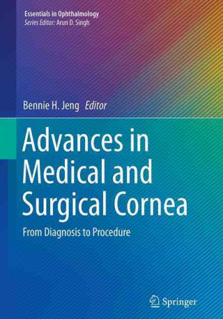 Advances in Medical and Surgical Cornea (Bennie H. Jeng)()