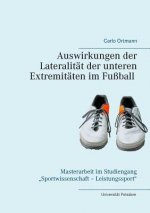 Auswirkungen der Lateralitat der unteren Extremitaten im Fussball