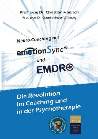 emotionSync(R) & EMDR+ - Die Revolution in Coaching und Psychotherapie