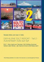 kleine Sylt Report - Teil 2 - Autorenteam Sultz auf Sylt